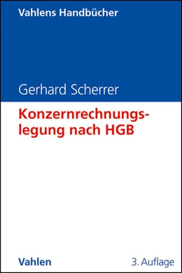 Abbildung von Scherrer | Konzernrechnungslegung nach HGB | 3. Auflage | 2012 | beck-shop.de