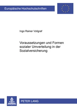 Abbildung von Vollgraf | Voraussetzungen und Formen sozialer Umverteilung in der Sozialversicherung | 1. Auflage | 2008 | beck-shop.de