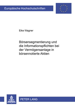 Abbildung von Wagner | Börsensegmentierung und die Informationspflichten bei der Vermögensanlage in börsennotierte Aktien | 1. Auflage | 2007 | beck-shop.de