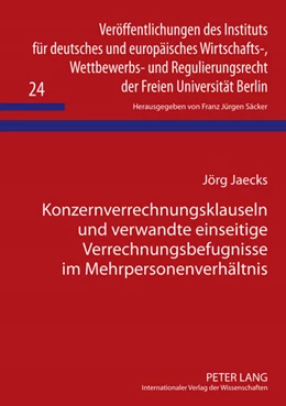 Abbildung von Jaecks | Konzernverrechnungsklauseln und verwandte einseitige Verrechnungsbefugnisse im Mehrpersonenverhältnis | 1. Auflage | 2011 | 24 | beck-shop.de