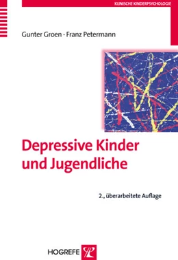 Abbildung von Petermann / Groen | Depressive Kinder und Jugendliche | 2. Auflage | 2011 | beck-shop.de