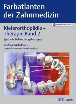 Abbildung von Wichelhaus | Farbatlanten der Zahnmedizin: Kieferorthopädie - Therapie Band 2 | 1. Auflage | 2024 | beck-shop.de