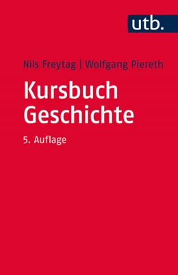 Abbildung von Freytag / Piereth | Kursbuch Geschichte | 5. Auflage | 2012 | beck-shop.de