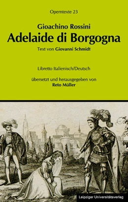 Abbildung von Müller | Gioachino Rossini: Adelaide di Borgogna | 1. Auflage | 2011 | 23 | beck-shop.de