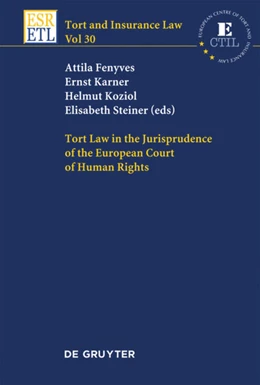 Abbildung von Fenyves / Karner | Tort Law in the Jurisprudence of the European Court of Human Rights | 1. Auflage | 2011 | 30 | beck-shop.de