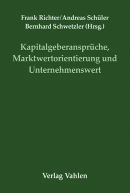 Abbildung von Kapitalgeberansprüche, Marktwertorientierung und Unternehmenswert | 1. Auflage | 2003 | beck-shop.de