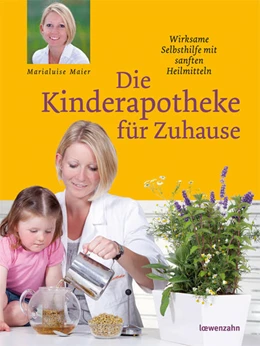 Abbildung von Maier | Die Kinderapotheke für Zuhause | 1. Auflage | 2011 | beck-shop.de