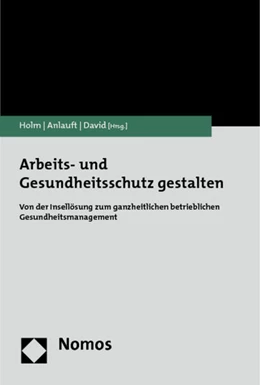 Abbildung von Holm / Anlauft | Arbeits- und Gesundheitsschutz gestalten | 1. Auflage | 2011 | beck-shop.de