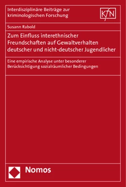 Abbildung von Rabold | Zum Einfluss interethnischer Freundschaften auf Gewaltverhalten deutscher und nicht-deutscher Jugendlicher | 1. Auflage | 2011 | 40 | beck-shop.de