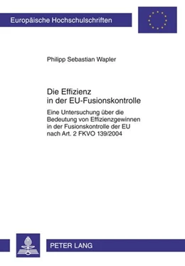 Abbildung von Wapler | Die Effizienz in der EU-Fusionskontrolle | 1. Auflage | 2011 | 5225 | beck-shop.de