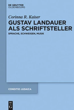 Abbildung von Kaiser | Gustav Landauer als Schriftsteller | 1. Auflage | 2014 | 81 | beck-shop.de