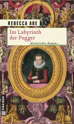 Abbildung von Abe | Im Labyrinth der Fugger | 3. Auflage | 2019 | beck-shop.de
