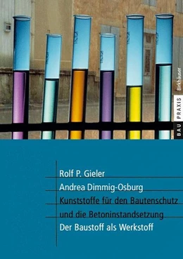 Abbildung von Gieler / Dimmig-Osburg | Kunststoffe für den Bautenschutz und die Betoninstandsetzung | 1. Auflage | 2006 | beck-shop.de