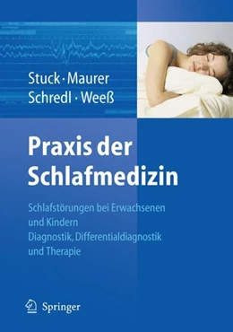 Abbildung von Stuck / Maurer | Praxis der Schlafmedizin | 1. Auflage | 2009 | beck-shop.de