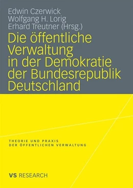 Abbildung von Czerwick / Lorig | Die öffentliche Verwaltung in der Demokratie der Bundesrepublik Deutschland | 1. Auflage | 2009 | beck-shop.de