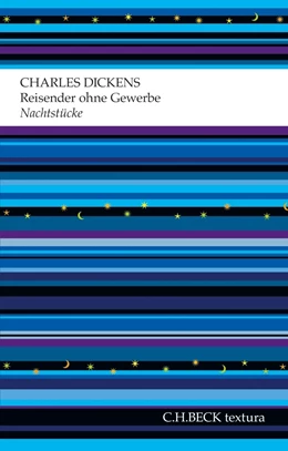 Abbildung von Dickens, Charles | Reisender ohne Gewerbe | 1. Auflage | 2012 | beck-shop.de