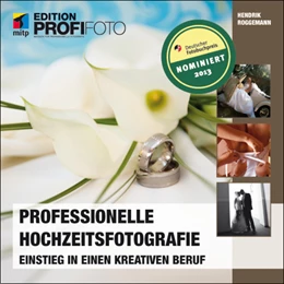 Abbildung von Roggemann | Professionelle Hochzeitsfotografie - Edition ProfiFoto | 1. Auflage | 2011 | beck-shop.de
