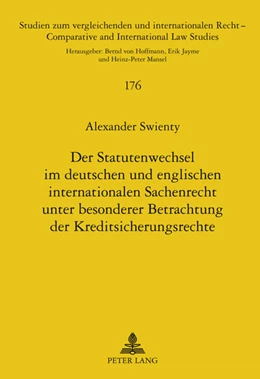 Abbildung von Swienty | Der Statutenwechsel im deutschen und englischen internationalen Sachenrecht unter besonderer Betrachtung der Kreditsicherungsrechte | 1. Auflage | 2011 | 176 | beck-shop.de