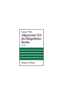 Abbildung von Larenz / Wolf | Allgemeiner Teil des Bürgerlichen Rechts | 8. Auflage | 1997 | beck-shop.de