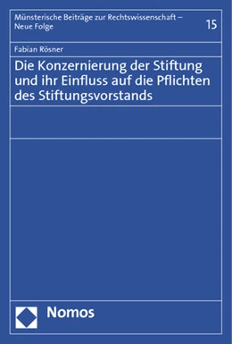 Abbildung von Rösner | Die Konzernierung der Stiftung und ihr Einfluss auf die Pflichten des Stiftungsvorstands | 1. Auflage | 2012 | 15 | beck-shop.de