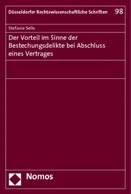 Abbildung von Selle | Der Vorteil im Sinne der Bestechungsdelikte bei Abschluss eines Vertrages | 1. Auflage | 2012 | 98 | beck-shop.de