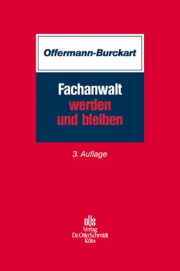 Abbildung von Offermann-Burckart | Fachanwalt werden und bleiben | 3. Auflage | 2012 | beck-shop.de