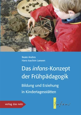 Abbildung von Laewen / Andres | Das infans-konzept der Frühpädagogik | 1. Auflage | 2011 | beck-shop.de