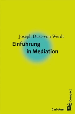 Abbildung von Duss-von Werdt | Einführung in die Mediation | 2. Auflage | 2011 | beck-shop.de