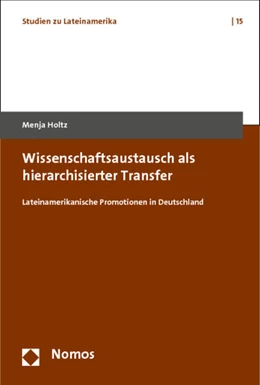 Abbildung von Holtz | Wissenschaftsaustausch als hierarchisierter Transfer | 1. Auflage | 2012 | 15 | beck-shop.de