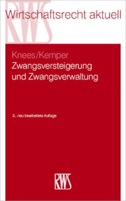 Abbildung von Knees / Kemper | Zwangsversteigerung/ Zwangsverwaltung | 3. Auflage | 2021 | 316 | beck-shop.de