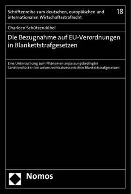 Abbildung von Schützendübel | Die Bezugnahme auf EU-Verordnungen in Blankettstrafgesetzen | 1. Auflage | 2012 | 18 | beck-shop.de