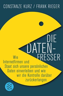 Abbildung von Kurz / Rieger | Die Datenfresser | 1. Auflage | 2012 | beck-shop.de