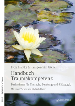 Abbildung von Görges / Hantke | Handbuch Traumakompetenz | 1. Auflage | 2012 | beck-shop.de