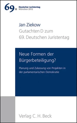 Abbildung von Verhandlungen des 69. Deutschen Juristentages • München 2012, Band I: Gutachten / Teil D: Neue Formen der Bürgerbeteiligung? | 1. Auflage | 2012 | beck-shop.de