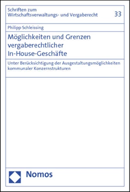 Abbildung von Schleissing | Möglichkeiten und Grenzen vergaberechtlicher In-House-Geschäfte | 1. Auflage | 2012 | 33 | beck-shop.de