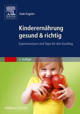 Abbildung von Eugster | Kinderernährung gesund & richtig | 2. Auflage | 2012 | beck-shop.de