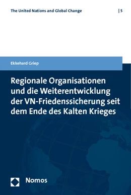 Abbildung von Griep | Regionale Organisationen und die Weiterentwicklung der VN-Friedenssicherung seit dem Ende des Kalten Krieges | 1. Auflage | 2012 | 5 | beck-shop.de