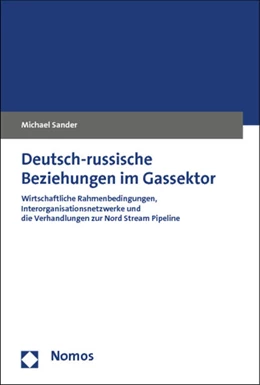 Abbildung von Sander | Deutsch-russische Beziehungen im Gassektor | 1. Auflage | 2012 | beck-shop.de