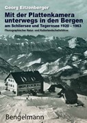 Cover Mit der Plattenkamera unterwegs in den Bergen am Schliersee und Tegernsee 1920 - 1963