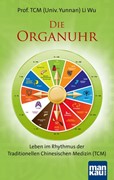 Cover Die Organuhr. Leben im Rhythmus der Traditionellen Chinesischen Medizin (TCM)