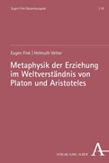 Cover Metaphysik der Erziehung im Weltverständnis von Platon und Aristoteles