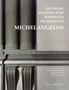 Cover Entwurf, Planung und Baupraxis im Zeitalter Michelangelos