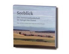 Cover Seeblick - Die Ammerseelandschaft im Spiegel der Kunst