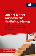 Cover Von der Kindergärtnerin zur Kindheitspädagogin