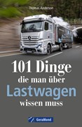 Cover 101 Dinge, die man über Lastwagen wissen muss