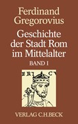 Cover Geschichte der Stadt Rom im Mittelalter, Band 1: Erstes bis sechstes Buch