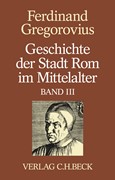 Cover Geschichte der Stadt Rom im Mittelalter, Band 3: Dreizehntes und vierzehntes Buch