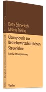 Cover Übungsbuch zur Betriebswirtschaftlichen Steuerlehre Band 2: Steuerplanung