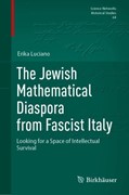 Cover The Jewish Mathematical Diaspora from Fascist Italy