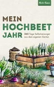 Cover Mein Hochbeet Jahr - 365 Tage Selbstversorger aus dem eigenen Garten